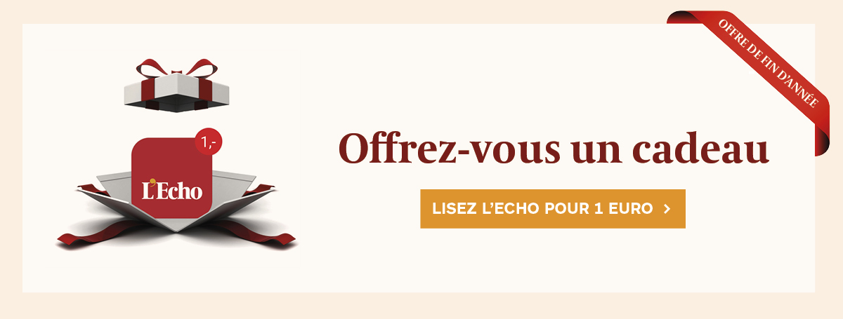 Offrez-vous un cadeau, lisez L’Echo pour seulement 1 euro